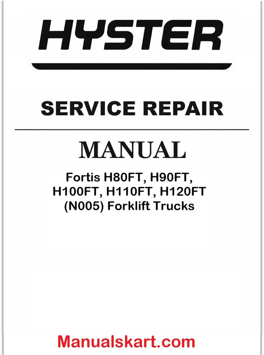 Hyster Fortis H80FT, H90FT, H100FT, H110FT, H120FT (N005) Forklift Trucks Pdf Repair Service Manual