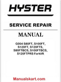 Hyster G004 S80FT, S100FT, S120FT, S120FTS, S80FTBCS, S100FTBCS, S120FTPRS Forklift Repair Manual