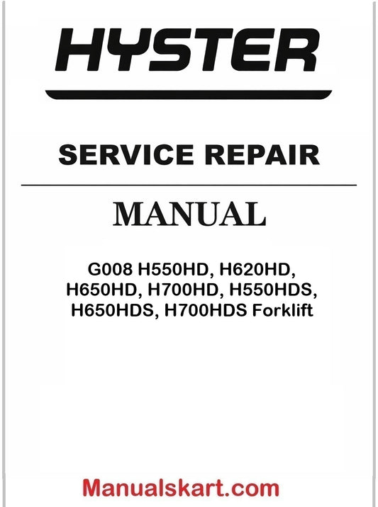 Hyster G008 H550HD, H620HD, H650HD, H700HD, H550HDS, H650HDS, H700HDS Forklift Pdf Repair Service Manual