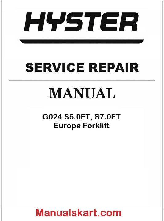 Hyster G024 S6.0FT, S7.0FT Europe Forklift Repair Service Manual PDF
