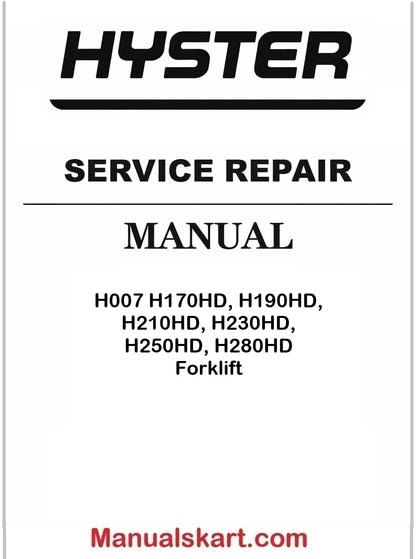 Hyster H007 H170HD, H190HD, H210HD, H230HD, H250HD, H280HD Forklift Pdf Repair Service Manual