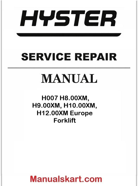 Hyster H007 H8.00XM, H9.00XM, H10.00XM, H12.00XM Europe Forklift Pdf Repair Service Manual