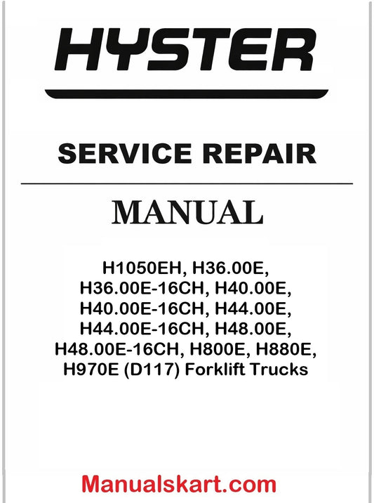 Hyster H1050EH, H36.00E, H36.00E-16CH, H40.00E, H40.00E-16CH, H44.00E, H44.00E-16CH, H48.00E, H48.00E-16CH, H800E, H880E, H970E (D117) Forklift Trucks Pdf Repair Service Manual