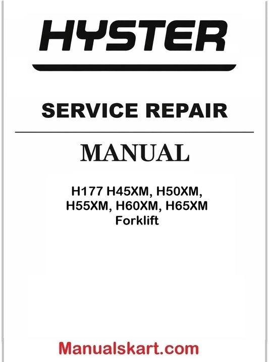 Hyster H177 H45XM, H50XM, H55XM, H60XM, H65XM Forklift Pdf Repair Service Manual