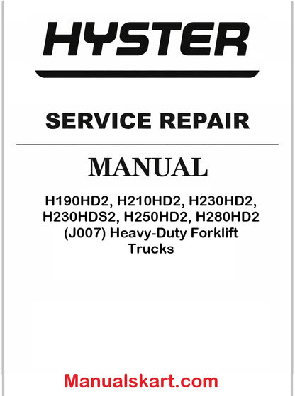 Hyster H190HD2, H210HD2, H230HD2, H230HDS2, H250HD2, H280HD2 (J007) Heavy-Duty Forklift Trucks Pdf Repair Service Manual