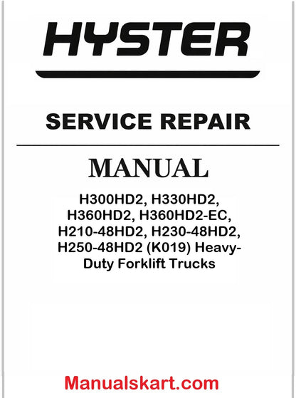 Hyster H300HD2, H330HD2, H360HD2, H360HD2-EC, H210-48HD2, H230-48HD2, H250-48HD2 (K019) Heavy-Duty Forklift Trucks Pdf Repair Service Manual