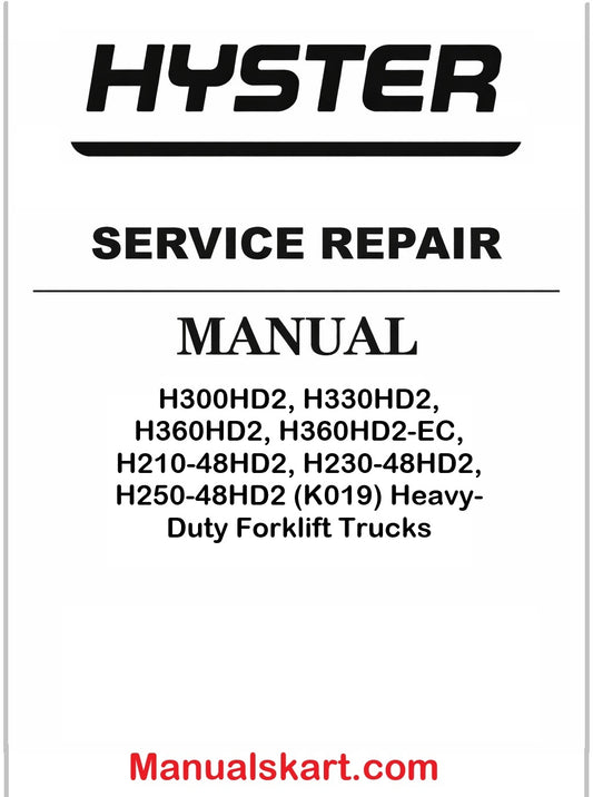 Hyster H300HD2, H330HD2, H360HD2, H360HD2-EC, H210-48HD2, H230-48HD2, H250-48HD2 (K019) Heavy-Duty Forklift Trucks Pdf Repair Service Manual