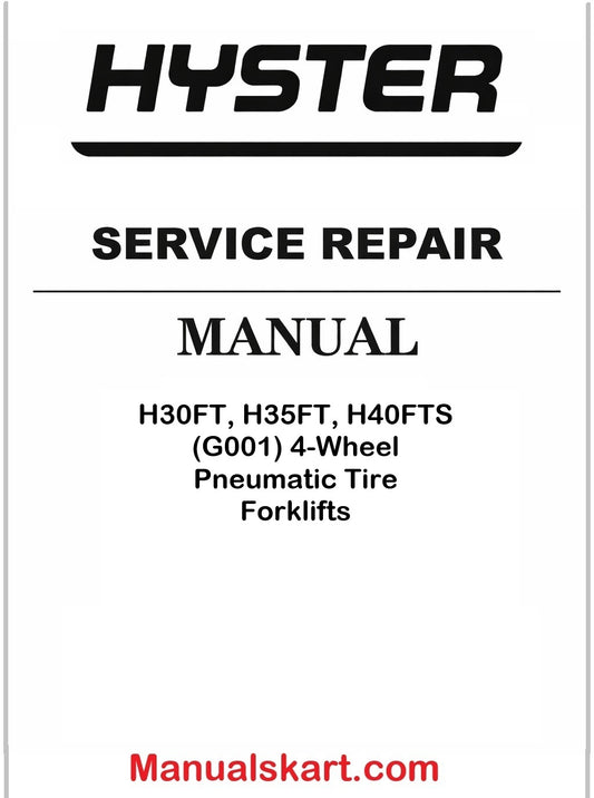 Hyster H30FT, H35FT, H40FTS (G001) 4-Wheel Pneumatic Tire Forklifts Pdf Repair Service Manual