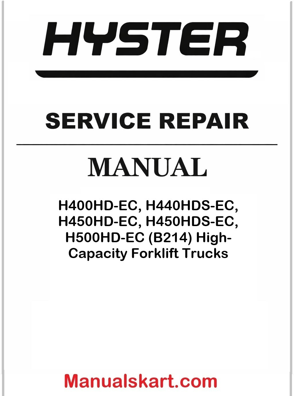 Hyster H400HD-EC, H440HDS-EC, H450HD-EC, H450HDS-EC, H500HD-EC (B214) High-Capacity Forklift Trucks Pdf Repair Service Manual