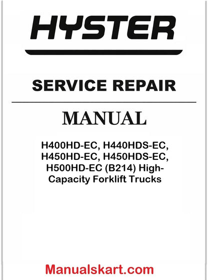 Hyster H400HD-EC, H440HDS-EC, H450HD-EC, H450HDS-EC, H500HD-EC (B214) High-Capacity Forklift Trucks Pdf Repair Service Manual