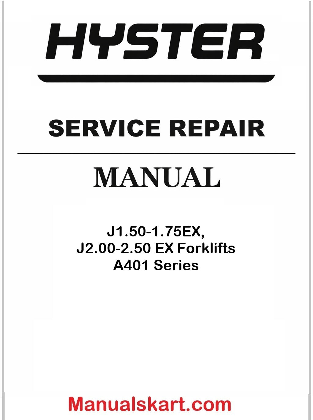 Hyster J1.50-1.75EX, J2.00-2.50 EX Forklifts A401 Series Pdf Repair Service Manual