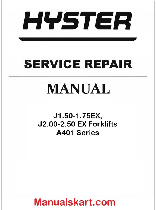 Hyster J1.50-1.75EX, J2.00-2.50 EX Forklifts A401 Series Pdf Repair Service Manual