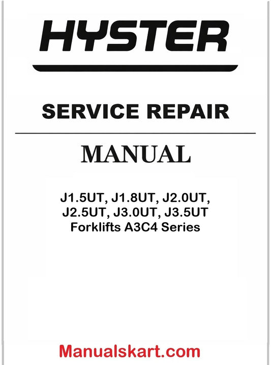 Hyster J1.5UT, J1.8UT, J2.0UT, J2.5UT, J3.0UT, J3.5UT Forklifts A3C4 Series Pdf Repair Service Manual