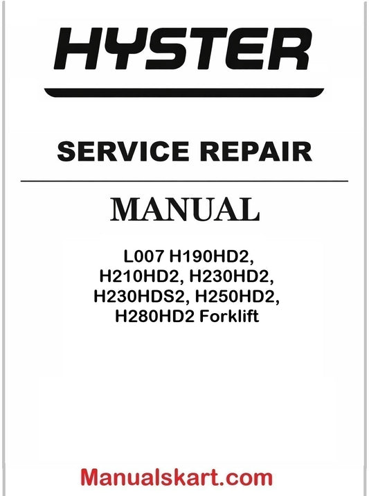 Hyster L007 H190HD2, H210HD2, H230HD2, H230HDS2, H250HD2, H280HD2 Forklift Pdf Repair Service Manual
