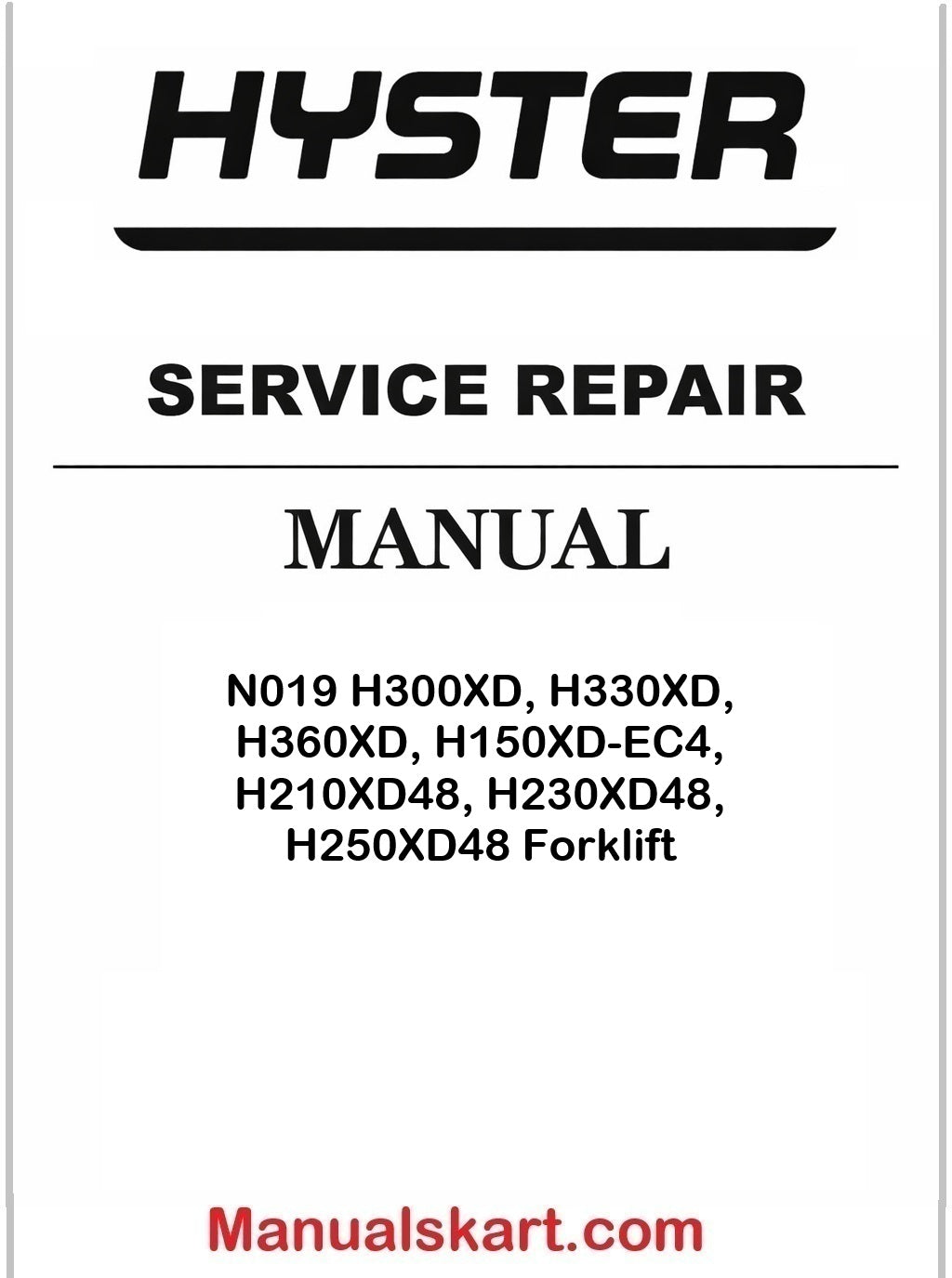 Hyster N019 H300XD, H330XD, H360XD, H150XD-EC4, H210XD48, H230XD48, H250XD48 Forklift Pdf Repair Service Manual