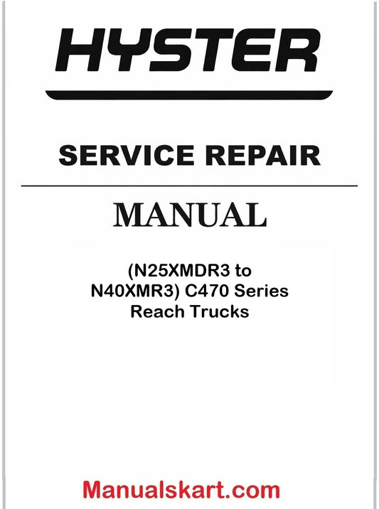 Hyster (N25XMDR3 to N40XMR3) C470 Series Reach Trucks Pdf Repair Service Manual
