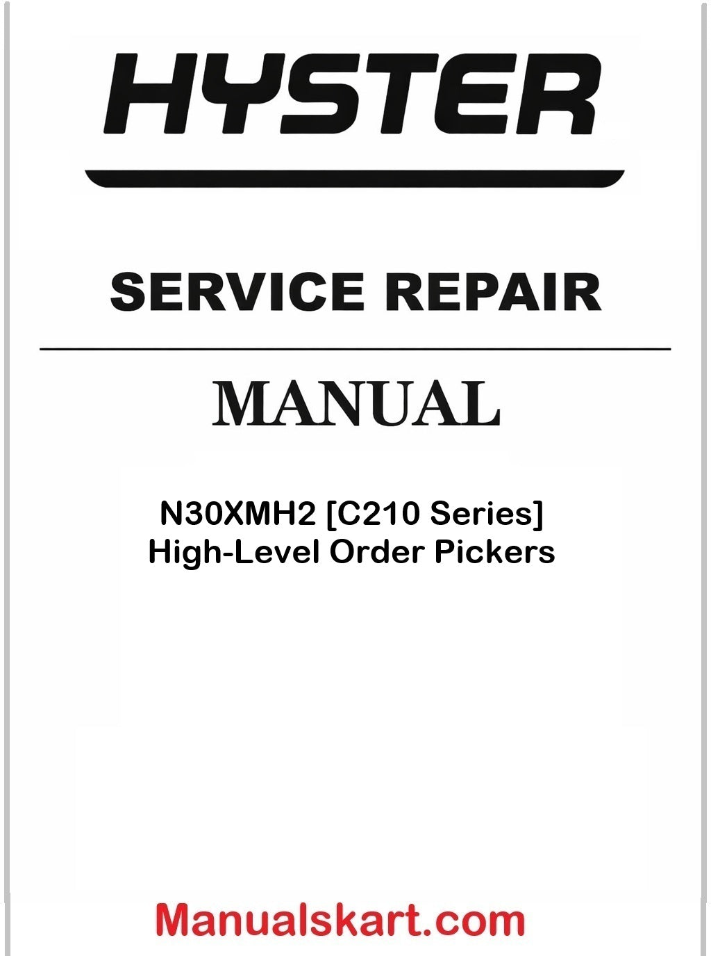 Hyster N30XMH2 [C210 Series] High-Level Order Pickers Pdf Repair Service Manual