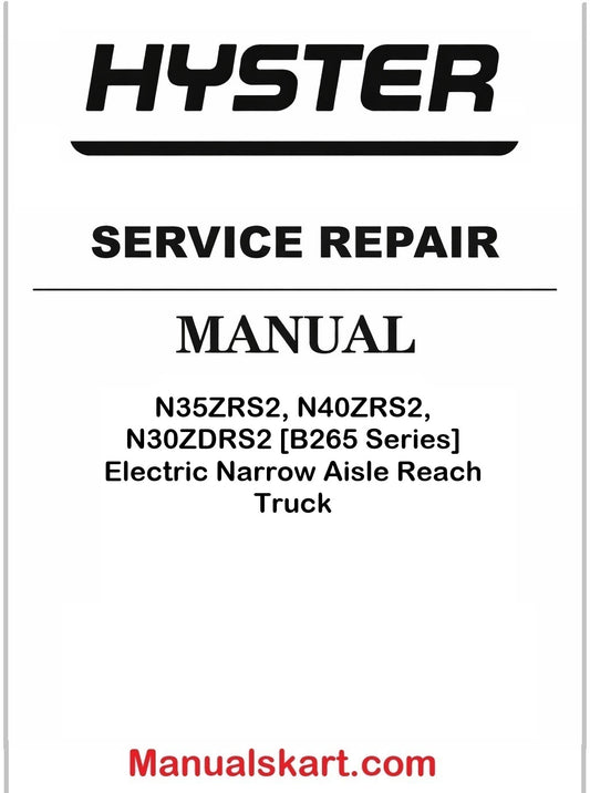 Hyster N35ZRS2, N40ZRS2, N30ZDRS2 [B265 Series] Electric Narrow Aisle Reach Truck PDF Repair Service Manual