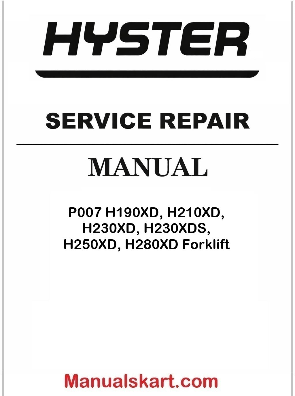 Hyster P007 H190XD, H210XD, H230XD, H230XDS, H250XD, H280XD Forklift Pdf Repair Service Manual