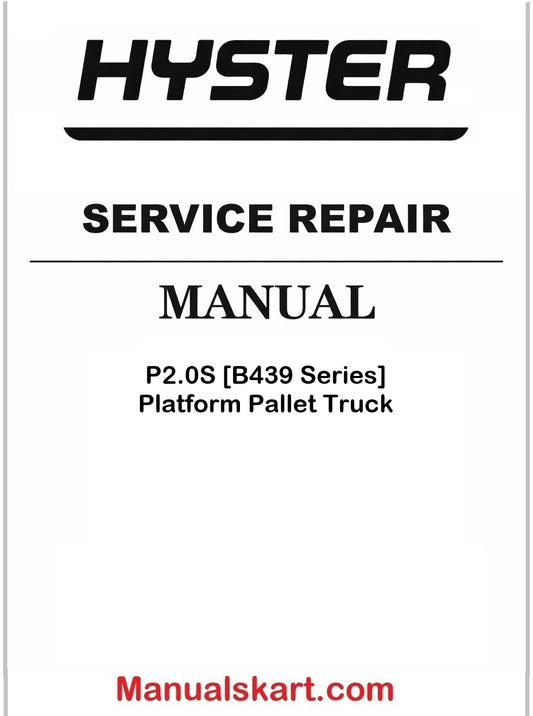 Hyster P2.0S [B439 Series] Platform Pallet Truck Pdf Repair Service Manual