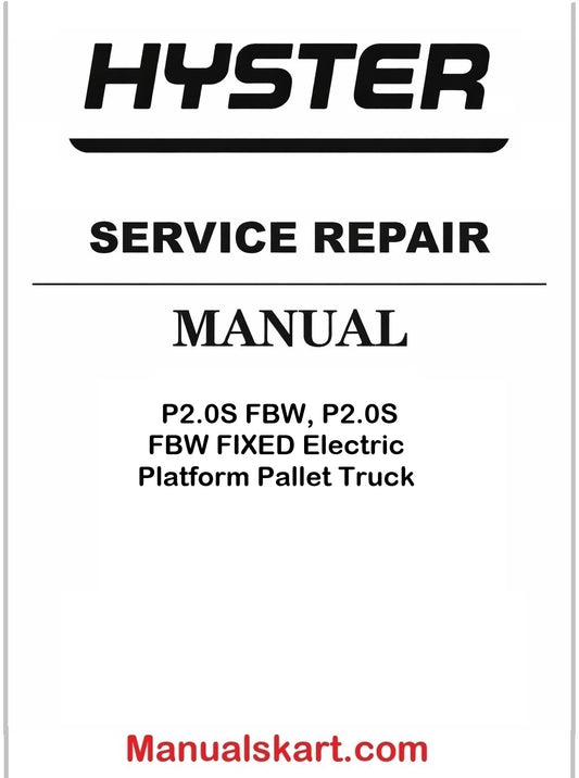 Hyster P2.0S FBW, P2.0S FBW FIXED Electric Platform Pallet Truck Pdf Repair Service Manual