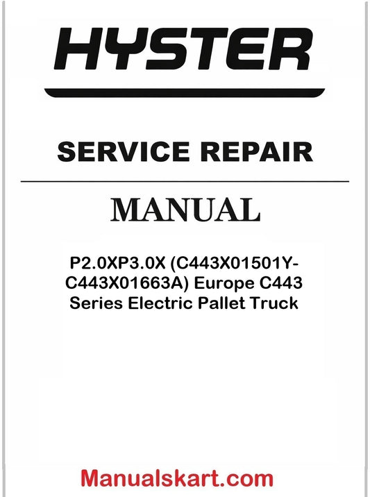 Hyster P2.0XP3.0X (C443X01501Y-C443X01663A) Europe C443 Series Electric Pallet Truck Pdf Repair Service Manual