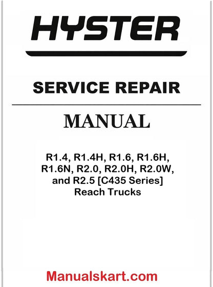 Hyster R1.4, R1.4H, R1.6, R1.6H, R1.6N, R2.0, R2.0H, R2.0W, and R2.5 [C435 Series] Reach Trucks Pdf Repair Service Manual