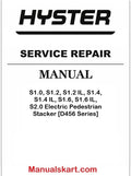 Hyster S1.0, S1.2, S1.2 IL, S1.4, S1.4 IL, S1.6, S1.6 IL, S2.0 Electric Pedestrian Stacker [D456 Series] Pdf Repair Service Manual