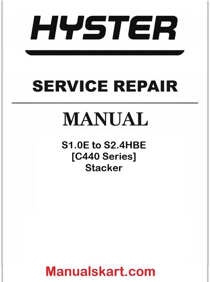 Hyster S1.0E to S2.4HBE [C440 Series] Stacker Pdf Repair Service Manual