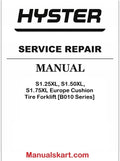 Hyster S1.25XL, S1.50XL, S1.75XL Europe Cushion Tire Forklift [B010 Series] Pdf Repair Service Manual