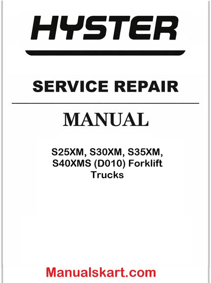 Hyster S25XM, S30XM, S35XM, S40XMS (D010) Forklift Trucks Pdf Repair Service Manual