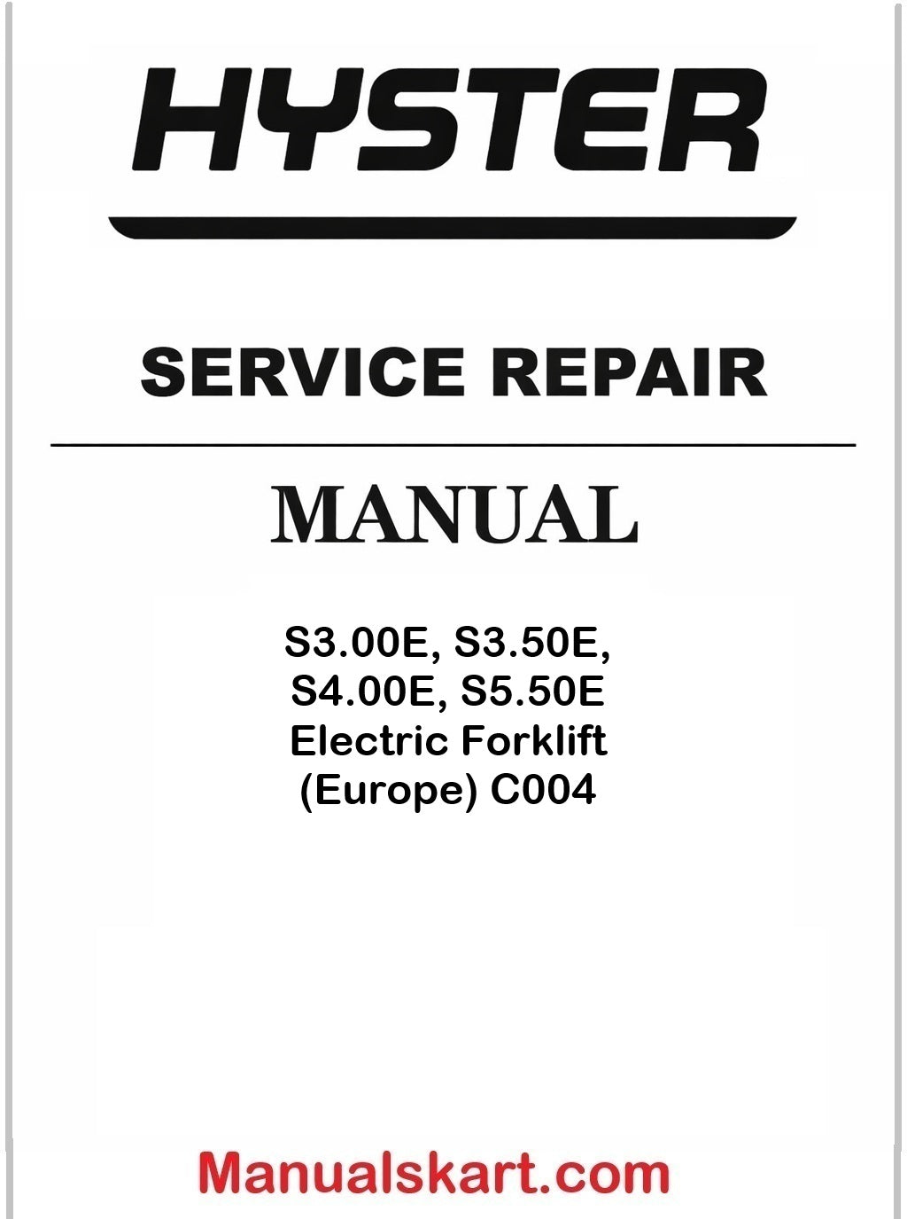Hyster S3.00E, S3.50E, S4.00E, S5.50E Electric Forklift (Europe) C004 PDF Repair Service Manual