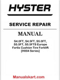Hyster S4.0FT, S4.5FT, S5.0FT, S5.5FT, S5.5FTS Europe Fortis Cushion Tire Forklift [H004 Series] Pdf Repair Service Manual