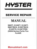 Hyster S80FT, S100FT, S120FT, S80FTBCS, S100FTBCS, S120FTS, S120FTPRS (H004 Series) Fortis Tire Forklift Pdf Repair Service Manual