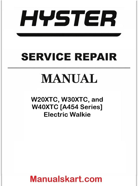 Hyster W20XTC, W30XTC, and W40XTC [A454 Series] Electric Walkie Pdf Repair Service Manual