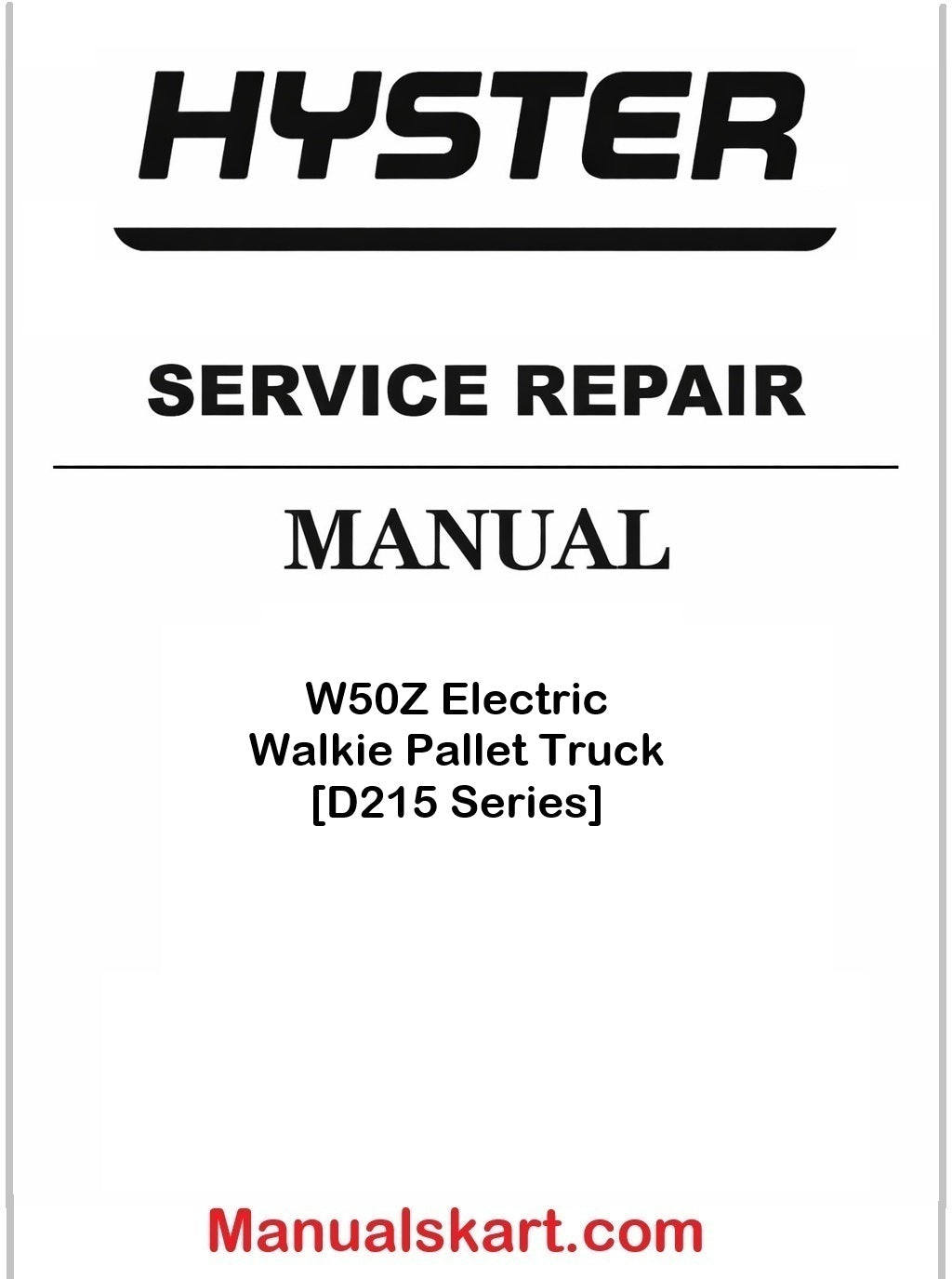 Hyster W50Z Electric Walkie Pallet Truck [D215 Series] Pdf Repair Service Manual