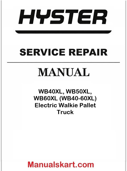 Hyster WB40XL, WB50XL, WB60XL Electric Walkie Pallet Truck Pdf Repair Service Manual
