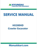 Hyundai HX300HD Crawler Excavator Pdf Repair Service Manual