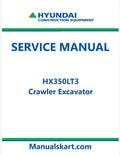 Hyundai HX350LT3 Crawler Excavator Pdf Repair Service Manual