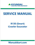 Hyundai R130 (Smart) Crawler Excavator Pdf Repair Service Manual