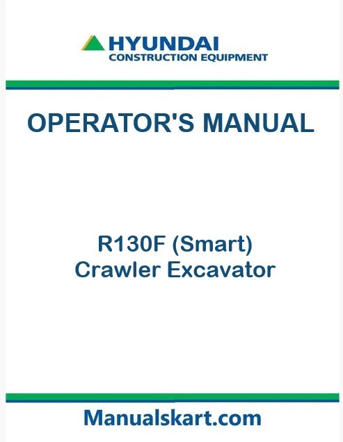 Hyundai R130F (Smart) Crawler Excavator Pdf Operator's Manual
