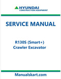 Hyundai R130S (Smart+) Crawler Excavator Pdf Repair Service Manual