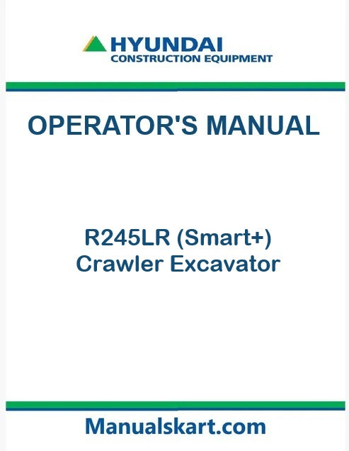 Hyundai R245LR (Smart+) Crawler Excavator Pdf Operator's Manual