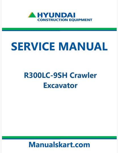 Hyundai R300LC-9SH Crawler Excavator Pdf Repair Service Manual