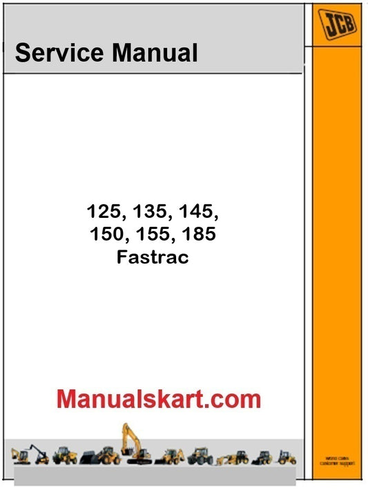 JCB 125, 135, 145, 150, 155, 185 Fastrac Repair Service Manual