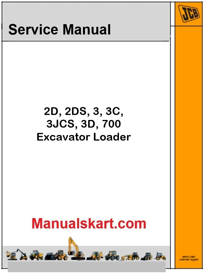 JCB 2D, 2DS, 3, 3C, 3JCS, 3D, 700 Excavator Loader Pdf Repair Service Manual