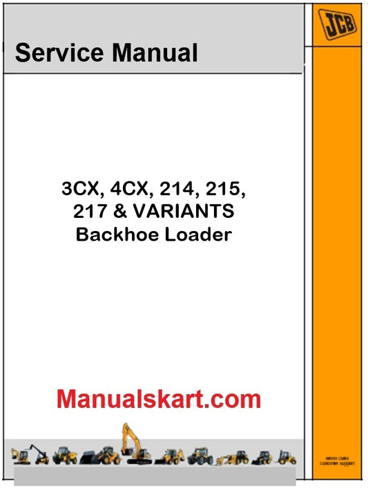 JCB 3CX, 4CX, 214, 215, 217 & VARIANTS Backhoe Loader Pdf Repair Service Manual