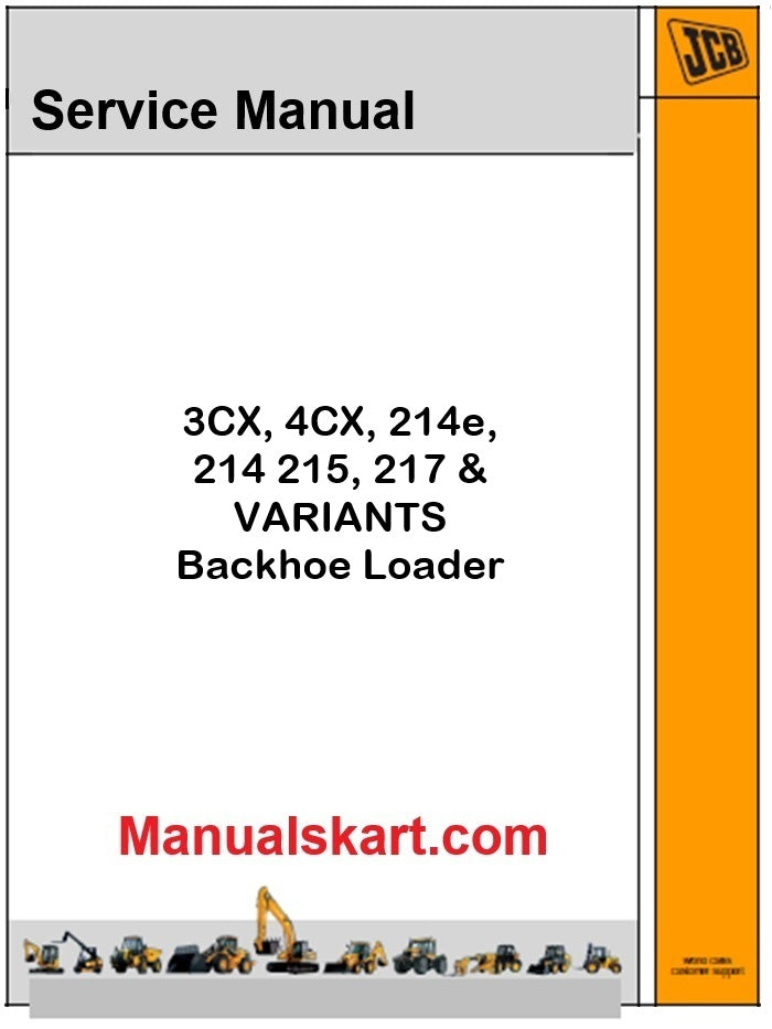 JCB 3CX, 4CX, 214e, 214, 215, 217 & VARIANTS Backhoe Loader Pdf Repair Service Manual