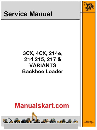 JCB 3CX, 4CX, 214e, 214 215, 217 & VARIANTS Backhoe Loader Pdf Repair Service Manual