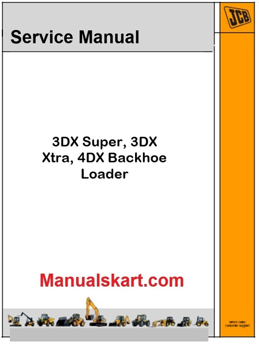 JCB 3DX Super, 3DX Xtra, 4DX Backhoe Loader Pdf Repair Service Manual